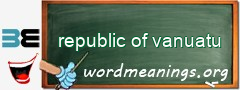 WordMeaning blackboard for republic of vanuatu